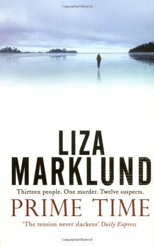 Marklund, Liza Prime Time, English edition: Thirteen People. One Murder. Twelve suspects