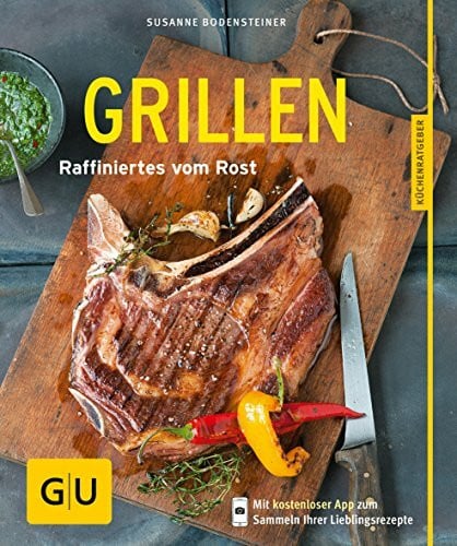 Bodensteiner, Susanne Grillen: Raffiniertes vom Rost