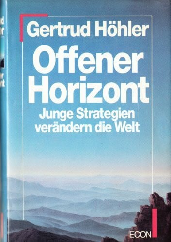 Hoehler, Gertrud Offener Horizont Junge Strategien verändern die Welt
