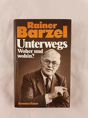 Barzel, Rainer Unterwegs. Woher und wohin?