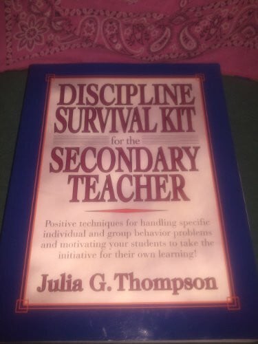 Thompson, Julia G. Discipline Survival Kit for the Secondary Teacher
