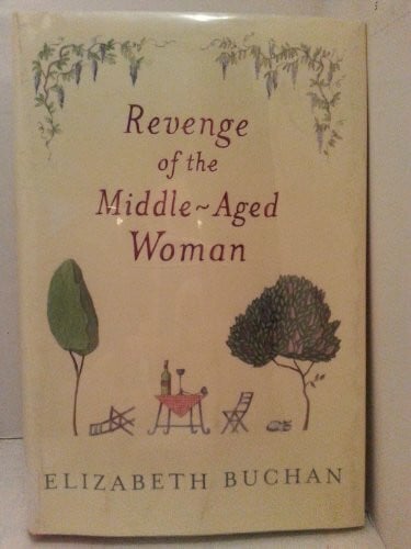 Buchan, Elizabeth Revenge of the Middle-Aged Woman