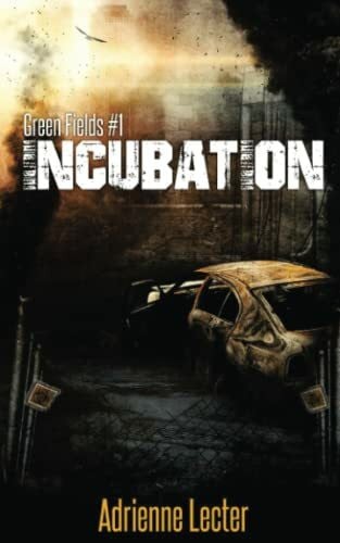 Lecter, Adrienne Green Fields: Incubation