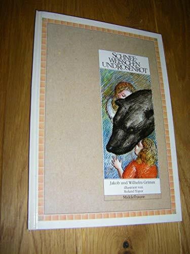 Jacob Grimm Schneeweisschen und Rosenrot.