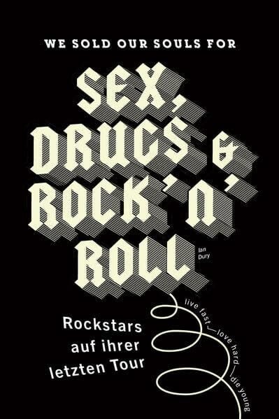Finkel, Markus We sould our souls for Sex, Drugs & Rock 'n' Roll: Rockstars auf ihrer letzten Tour