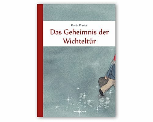 Kristin Franke Das Geheimnis der Wichteltür