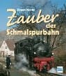 Krantz, Jürgen Zauber der Schmalspurbahn