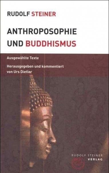 Dietler, Urs Anthroposophie und Buddhismus: Ausgewählte Texte (Themenwelten)