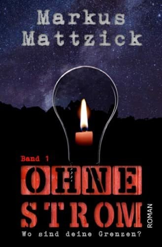 Mattzick, Markus Ohne Strom - Wo sind deine Grenzen? - Band 1