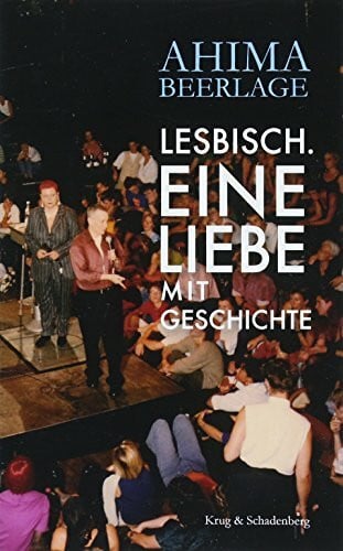 Beerlage, Ahima Lesbisch. Eine Liebe mit Geschichte