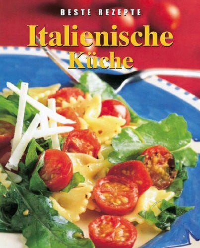 Penny Stephens Italienische Küche (Beste Rezepte)