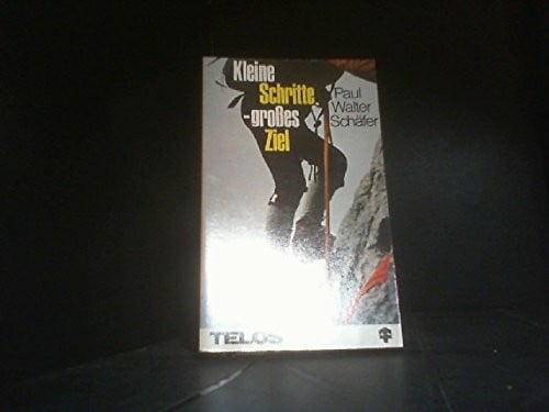 Schäfer, Paul W Kleine Schritte - grosses Ziel (TELOS - Taschenbücher)