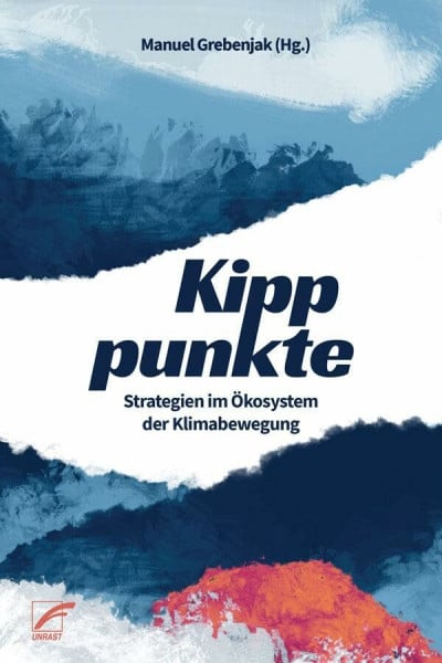 Grebenjak, Manuel Kipppunkte: Strategien im Ökosystem der Klimabewegung