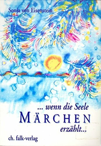 Gries-Huffener, Gabriele ... wenn die Seele Märchen erzählt