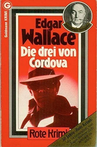 Wallace, Edgar Die drei von Cordova (Goldmann Krimi)