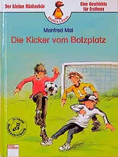 Ackroyd, Dorothea Die Kicker vom Bolzplatz: In neuer Rechtschreibung (Edition Bücherbär)
