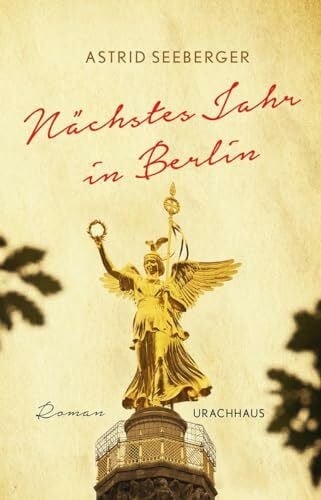 Seeberger, Astrid Nächstes Jahr in Berlin
