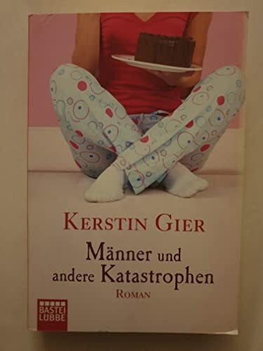 Gier, Kerstin Männer und andere Katastrophen: Roman (Frauen. Bastei Lübbe Taschenbücher)