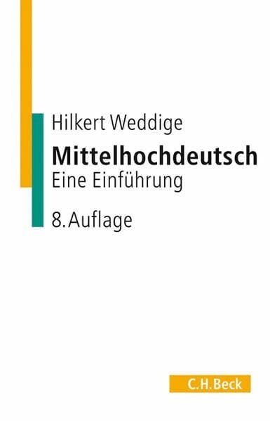 Weddige, Hilkert Mittelhochdeutsch: Eine Einführung (C.H. Beck Studium)