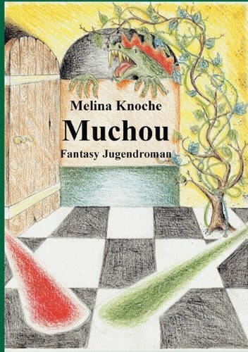 Knoche, Melina Muchou: Fantasy Jugendroman