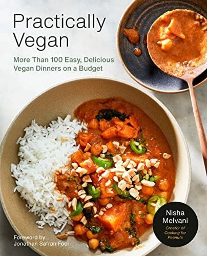 Melvani, Nisha Practically Vegan: More Than 100 Easy, Delicious Vegan Dinners on a Budget: A Cookbook