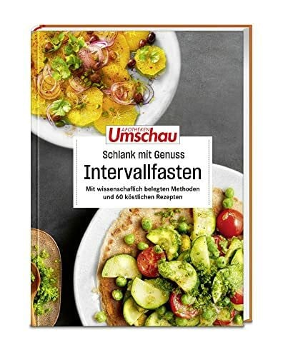 Wort & Bild Verlag Apotheken Umschau: Schlank mit Genuss – Intervallfasten: Mit wissenschaftlich belegten Methoden und 60 köstlichen Rezepten (Die Buchreihe der Apotheken Umschau, Band 10)