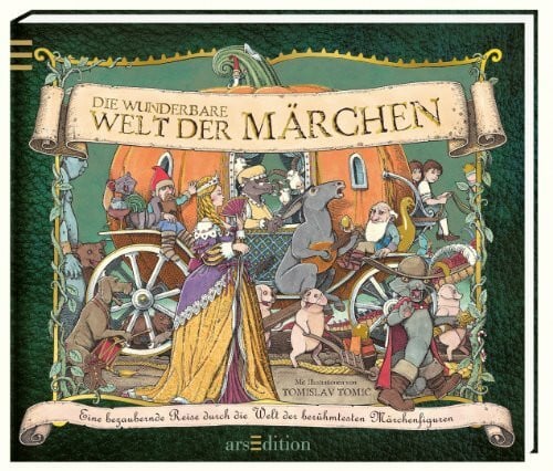 Löwenberg, Ute Die wunderbare Welt der Märchen: Eine bezaubernde Reise durch die Welt der berühmtesten Märchenfiguren