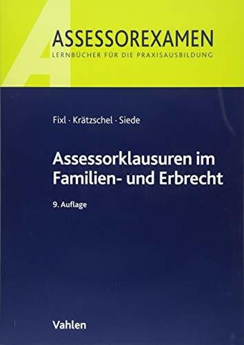 Siede, Walther Assessorklausuren im Familien- und Erbrecht (Assessorexamen)