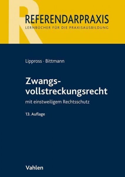Lippross, Otto-Gerd Zwangsvollstreckungsrecht: mit einstweiligem Rechtsschutz (Referendarpraxis)