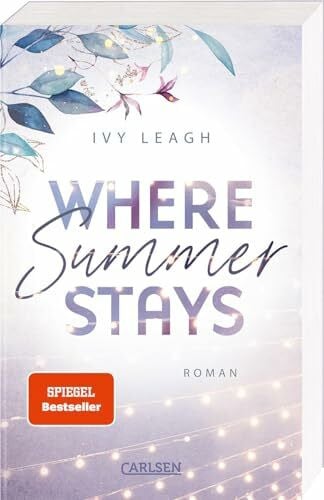 Leagh, Ivy Where Summer Stays (Festival-Serie 1): Berührende New Adult Romance über die Schatten der Vergangenheit