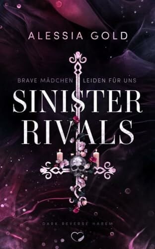 Alessia Gold Sinister Rivals: Brave Mädchen leiden für uns (Reverse Harem mit Spicy-Szenen) (Sinister Crown): Brave Mädchen leiden für uns (Reverse Harem mit Spicy-Szenen) - Mit Farbschnitt in limitierter Auflage
