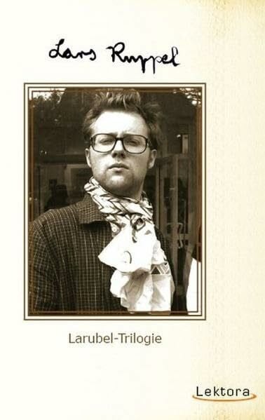 Ruppel, Lars Larubel-Trilogie: Schweinchen, Brille & Limo