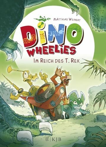 Weinert, Matthias Dino Wheelies: Im Reich des T. Rex