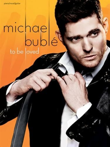 Michael Bublé To Be Loved