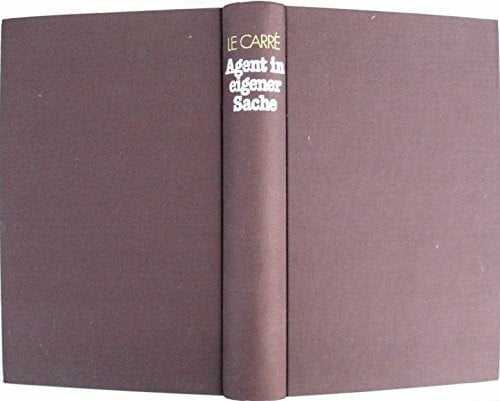 John le Carré Agent in eigener Sache. Roman