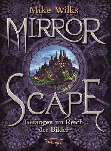 Wilks, Mike Mirrorscape 1. Gefangen im Reich der Bilder