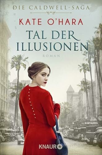O'Hara, Kate Tal der Illusionen: Roman (Die Caldwell-Saga, Band 2)