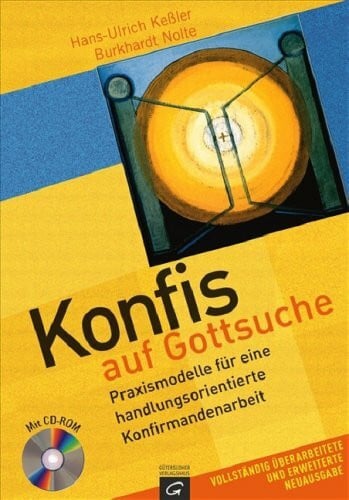 Nolte, Burkhardt Konfis auf Gottsuche: Praxismodelle für eine handlungsorientierte Konfirmandenarbeit