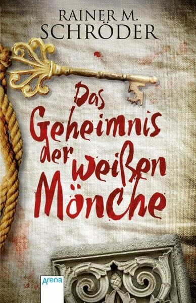 Schröder, Rainer M. Das Geheimnis der weißen Mönche