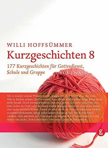 Hoffsümmer, Willi Kurzgeschichten 8: 177 Kurzgeschichten für Gottesdienst, Schule und Gruppe