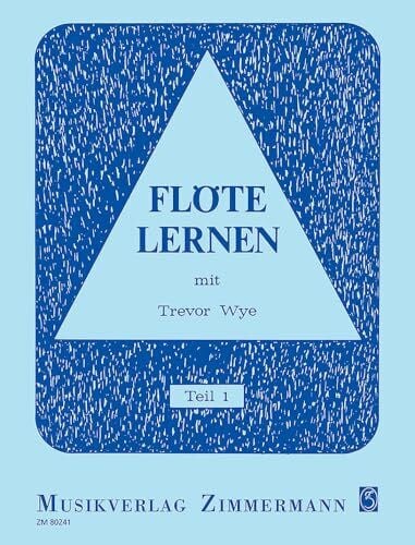 Wye, Trevor Flöte lernen: mit Trevor Wye. Teil 1. Flöte.