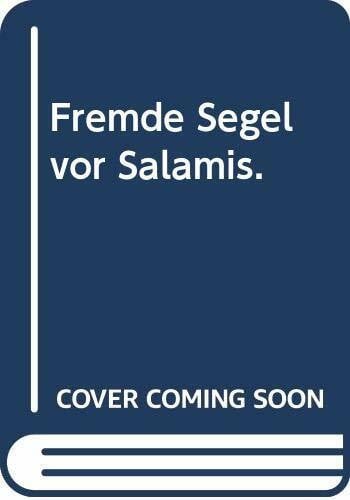 Fremde Segel vor Salamis.