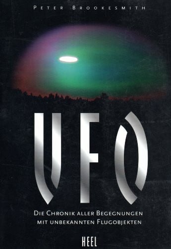 Brookesmith, Peter UFO, die Chronik aller Begegnungen mit unbekannten Flugobjekten