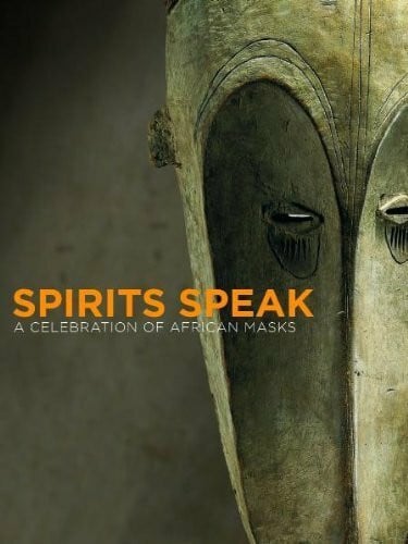 Hahner, Iris Spirits Speak: A Celebration of African Masks