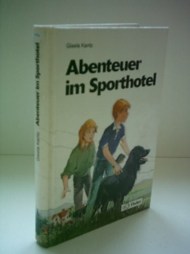 Kantz, Gisela Abenteuer im Sporthotel
