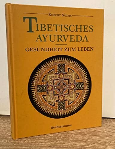 Sachs, Robert Tibetisches Ayurveda
