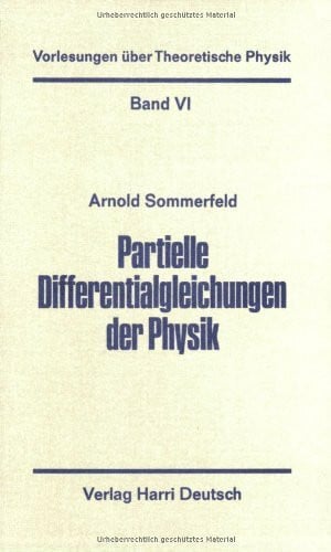 Sommerfeld, Arnold Vorlesungen über Theoretische Physik, Bd.6, Partielle Differentialgleichungen in der Physik
