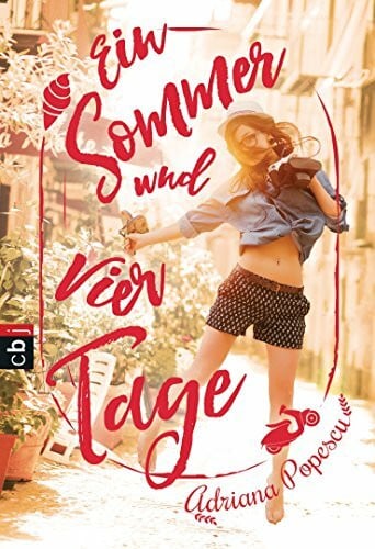 Popescu, Adriana Ein Sommer und vier Tage