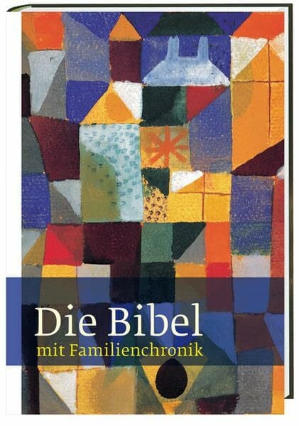 Bischöfe Deutschlands (Hg.) Die Bibel: mit Familienchronik
