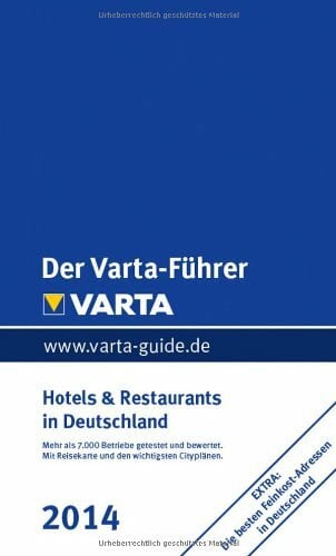 Varta-Führer Deutschland 2014: Hotels und Restaurants in Deutschland